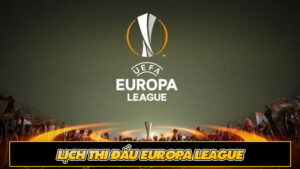 Lịch thi đấu Europa League