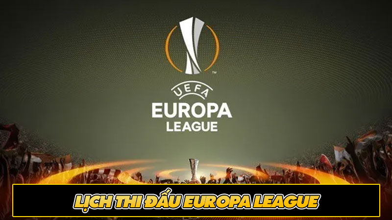 Lịch thi đấu Europa League