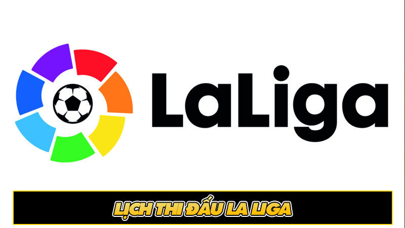 Lịch thi đấu La Liga