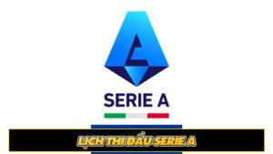 Lịch thi đấu Serie A